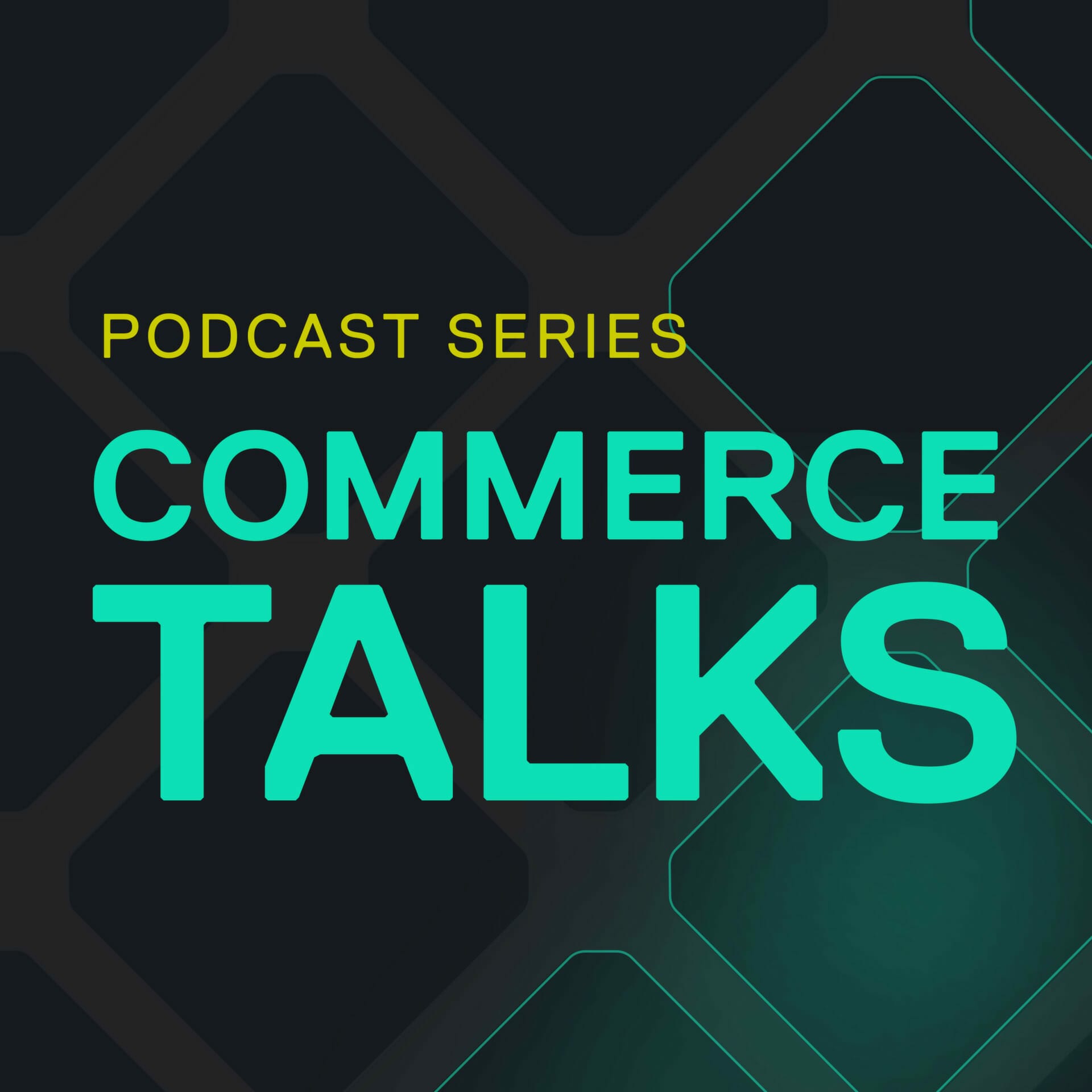 Graphic featuring the text "Podcast Series Commerce Talks Episode 60" against a dark background with geometric patterns.