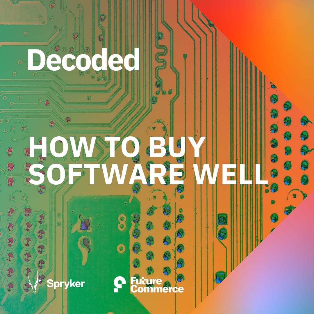 Promotional image with the text "Decoded: How to Buy Software Well." Logos of Spryker and Future Commerce are at the bottom. The background features a close-up of a circuit board with colorful gradients, highlighting the future commerce landscape.