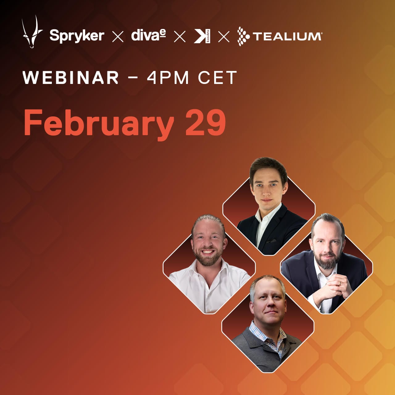 Promotional image for a webinar featuring the logos of Spryker, diva-e, and TEALIUM. "WEBINAR – 4PM CET" is written at the top, and "February 29" is in bold text. There are photos of four men arranged in a diamond pattern. The background is a gradient of orange hues.